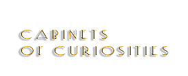 CABINETS OF CURIOSITIES